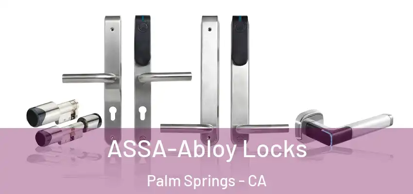 ASSA-Abloy Locks Palm Springs - CA